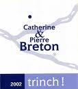 Catherine & Pierre Brton - Bourgueil Trinch! (750ml) (750ml)