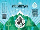 Upper Pass Beer Company - First Drop 0 (415)